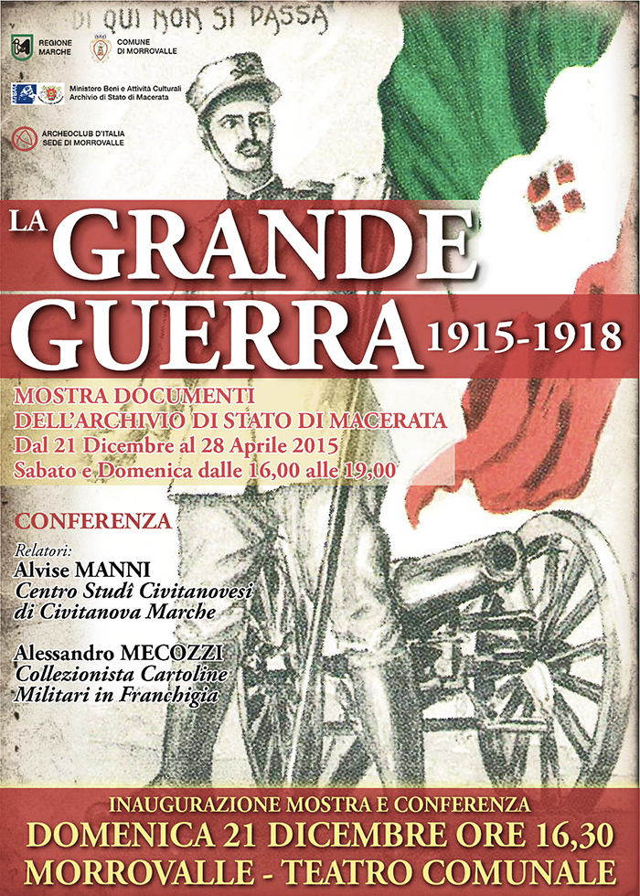 La Grande Guerra - Mostra documenti dell'Archivio di Stato di Macerata dal 21 dicembre al 28 aprile 2015 - Inaugura<ione Mostra e Conferenza di Alvise Manni e Alessandro Mecozzi domenica 21 dicembre alle ore 16.30 presso il Teatro Comunale di Morrovalle (MC)